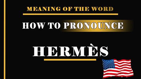 hermès pronunciation